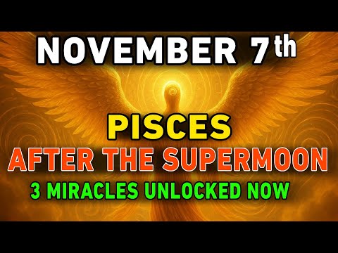 Видео: РЫБЫ ♓ 7 ноября 2025 г.: ПОСЛЕДНИЙ ПЕРЕХОД ПОСЛЕ СУПЕРЛУНИЯ 🌕 3 ЧУДА ИЗМЕНЯТ ВСЕ!