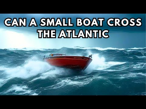 Видео: Может ли небольшая лодка пересечь Атлантический океан?