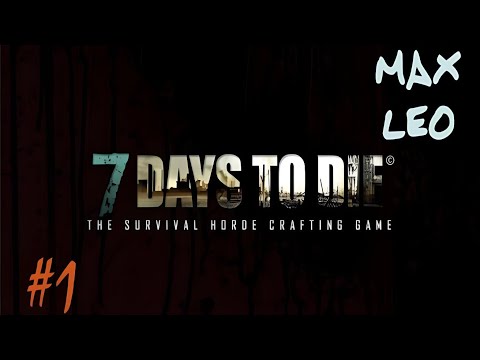 Видео: 7 Days To Die - #1 - Мини-обзор с Максом Леоне