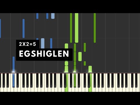 Видео: Egshiglen - 2х2=5 Хоёр хоёрын тав киноны дуу (Төгөлдөр хуур)
