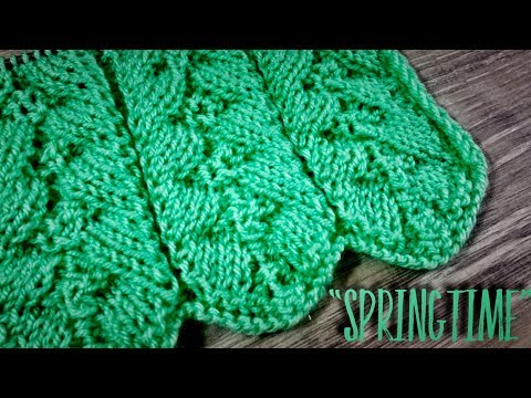 Видео: ПРЕЛЕСТНЫЙ ВЕСЕННИЙ УЗОР СПИЦАМИ "Springtime" / CHARMING KNITTING PATTERN