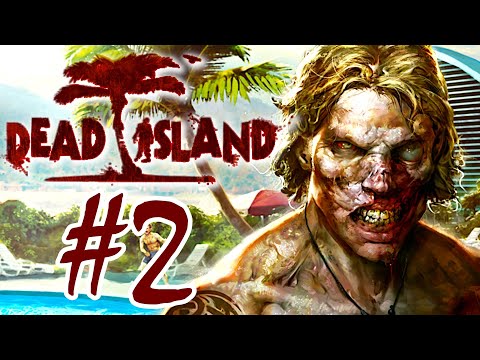 Видео: Dead Island. Прохождение. #2