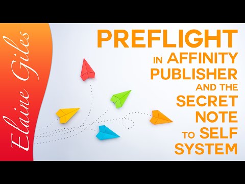 Видео: Предварительная проверка в Affinity Publisher и система «Секретная заметка для себя»