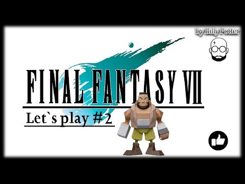 Видео: FINAL FANTASY VII #2 База Лавины
