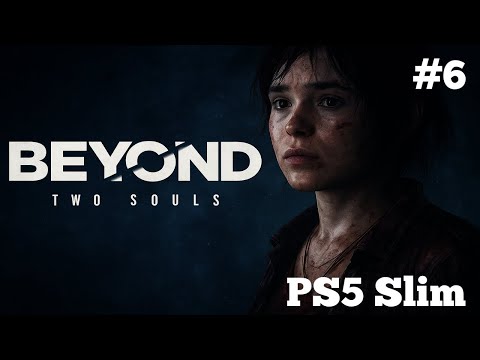 Видео: Beyond: Two Souls - Прохождение на PS5 ( Часть 6 ) Жизнь на Улице !!!