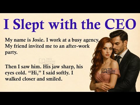 Видео: Я переспала с генеральным директором ✅ Эмоциональная история на английском для аудирования (урове...