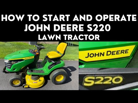 Видео: Как запустить и эксплуатировать газонный трактор John Deere S220