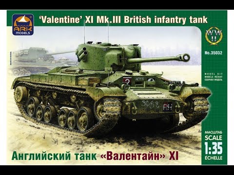 Видео: обзор 35032 ARK-models 1/35 Английский танк «Валентайн» XI