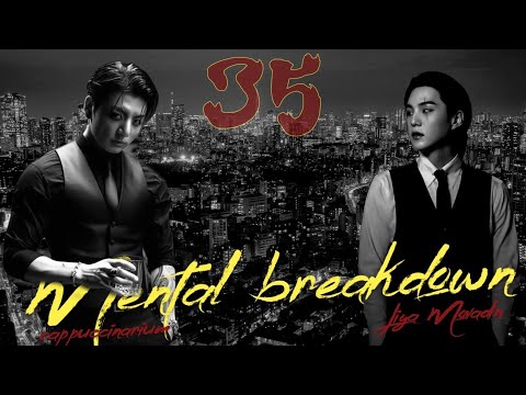 Видео: Mental breakdown / Liya Movadin / 35 часть / озвучка фанфика / юнгуки