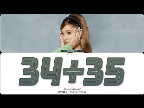 Видео: ARIANA GRANDE - 34+35 (ПЕРЕВОД | COLOR CODED LYRICS)