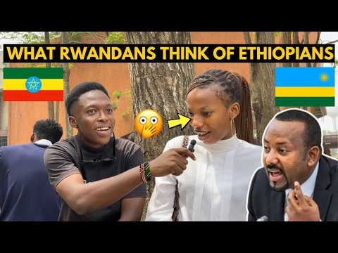 Видео: 🇪🇹🇷🇼Что руандийцы думают об Эфиопии и эфиопах, меня удивило