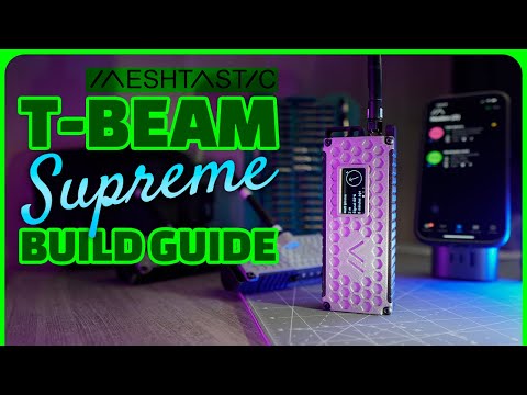 Видео: Руководство по сборке радиостанции T-Beam SUPREME Meshtastic LoRa | ДЕТАЛИ | СБОРКА | ПРОШИВКА