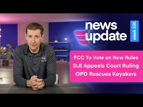 Видео: Новости дронов: Федеральная комиссия по связи (FCC) проголосует за новые правила, DJI подаёт апел...