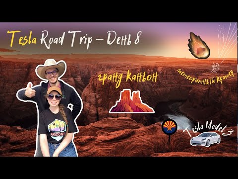 Видео: Tesla Trip по США || Аризона: Гранд Каньон, Метеоритный Кратер