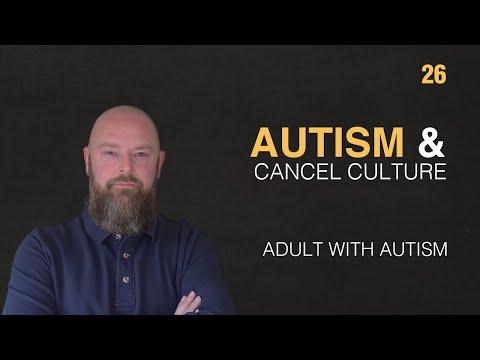 Видео: Взрослый с аутизмом | Аутизм и культура отмены | 26