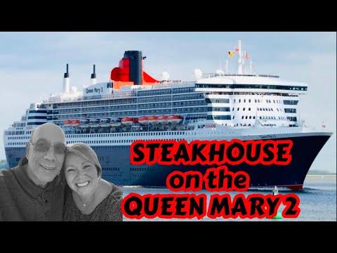 Видео: QUEEN MARY 2, ужин в STEAKHOUSE на VERANDAH