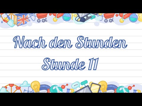 Видео: Nach den Stunden (Stunde 11) - 8 клас НУШ Сотникова, Гоголєва