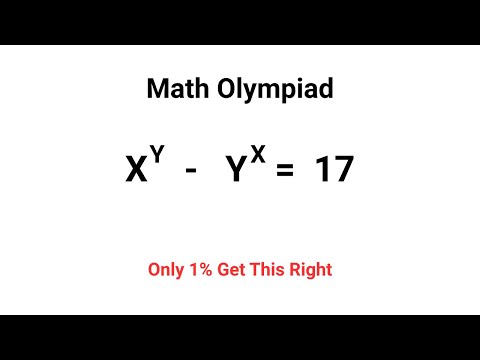 Видео: Задание математической олимпиады | Сможете ли вы решить x^y – y^x = 17? | Попробуйте эту сложную ...