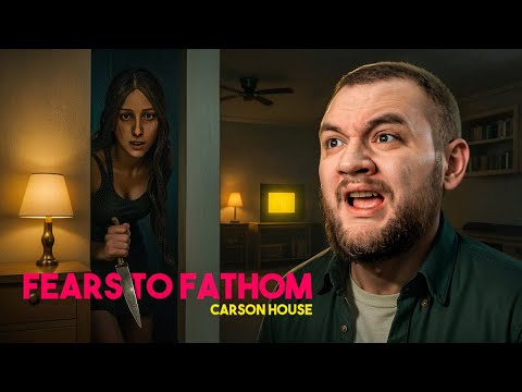 Видео: КАК ОНА СЮДА ПОПАЛА? - Fears to Fathom - Carson House