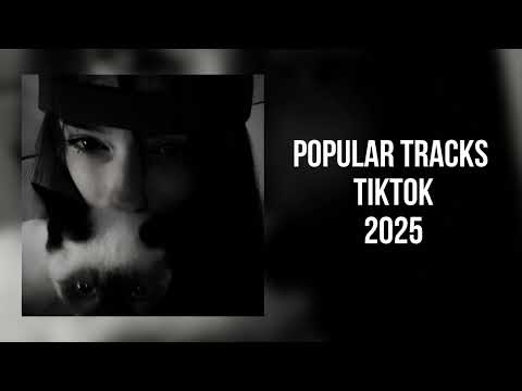 Видео: † плейлист популярных треков из тик тока 2025 †