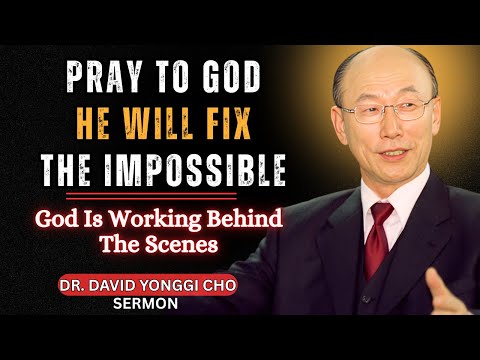 Видео: Доверьтесь Богу — Он исправит вашу ситуацию. Не сдавайтесь ❗ Доктор Дэвид Йонгги Чо