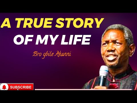 Видео: Моя правдивая история жизни||Bro Gbile Akanni #livingseed #brogbileakanni #gbileakanni