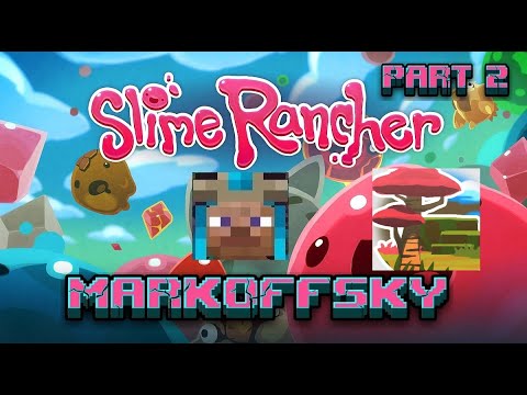 Видео: Slime Rancher Часть 2 Открываю Заросли | Slime Rancher Part 2 I open  The Overgrowth