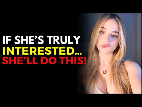 Видео: Если женщина ДЕЙСТВИТЕЛЬНО заинтересована, она сделает это (объяснение от женщины-психолога) | Ма...