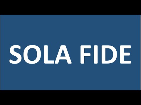Видео: SOLA FIDE (Рим.3:28-31)
