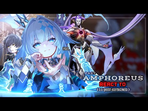 Видео: 🔷✨ Прошлый Амфорей Реакция на квест 3.5 [Вставки] || GL2 || Honkai Star Rail