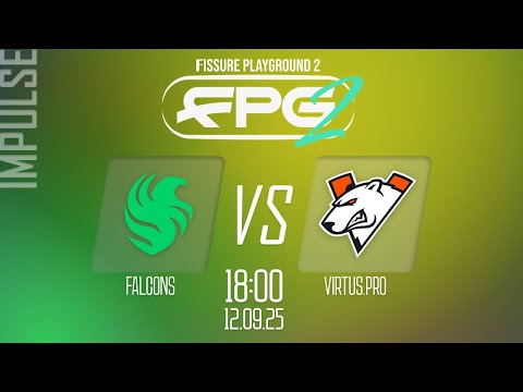 Видео: ПРОГНОЗ! Falcons vs. Virtus.pro | FISSURE Playground 2 | 12.09.25