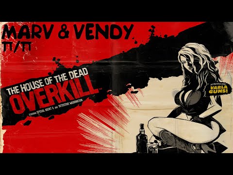 Видео: Marv & Vendy | The House of the Dead: Overkill. Полное прохождение