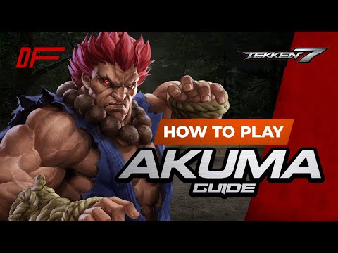 Видео: Руководство по AKUMA от [Super Akouma] | Tekken 7 | DashFight | Всё, что вам нужно знать