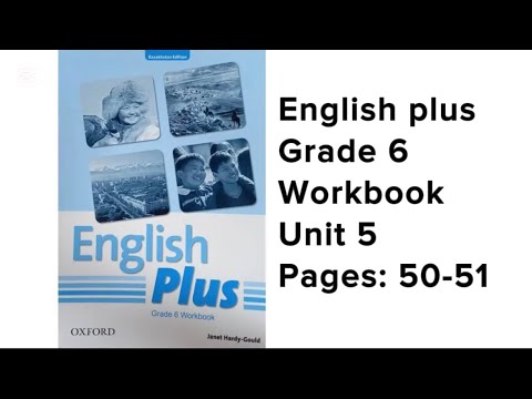 Видео: Ағылшын тілі 6 сынып 50бет 51бет workbook #englishplus #workbook #grade6 #unit6  #page50 #page51