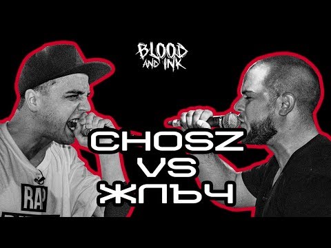 Видео: Blood and Ink - Rap Battle - CHOSZ vs ЖЛЪЧ | #ПърваКръв