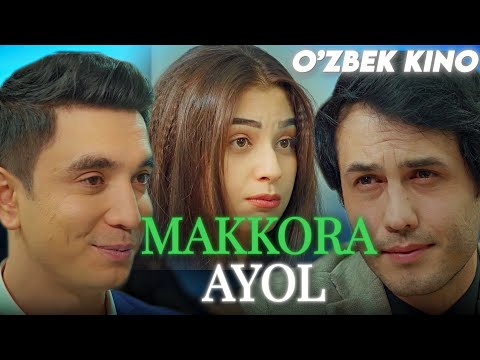 Видео: О'ZBEK FILM || MAKKORA AYOL ||  ЎЗБЕК ФИЛМ