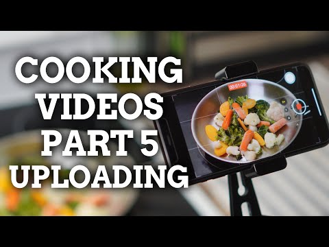 Видео: Как снимать кулинарные видео на телефон — Часть 5 — Как загрузить видео на YouTube
