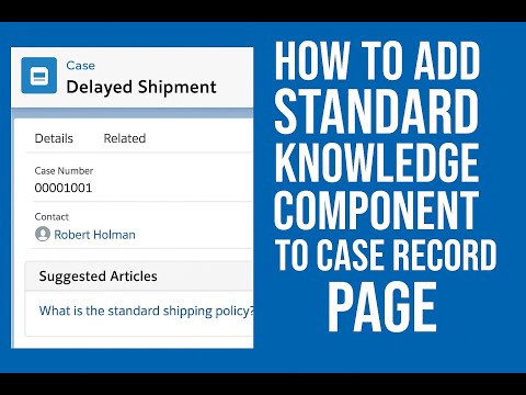Видео: OOTB22: Как добавить компонент «Стандартные знания» на страницу записи обращения Lightning в Sale...
