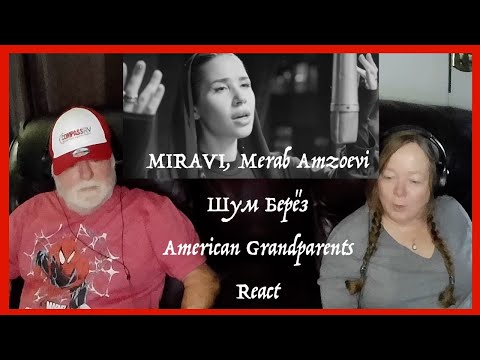 Видео: MIRAVI ~ Merab Amzoevi ~ Шум Берёз ~ Grandparents from Tennessee (USA) react - first time reaction