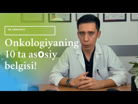 Видео: Onkologiyaning 10 tа asоsiy belgisi!