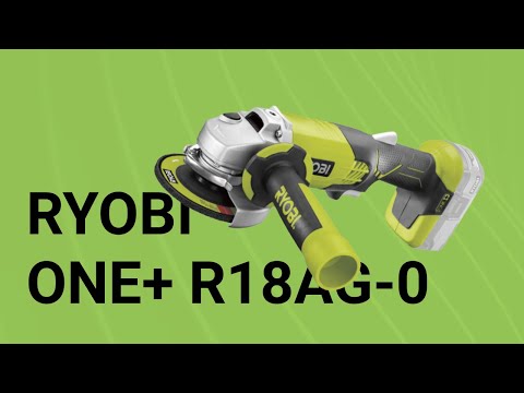 Видео: Аккумуляторная угловая шлифмашина Ryobi ONE+ R18AG-0 | Обзор