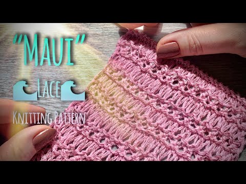 Видео: ВЯЖЕМ СЕТОЧКУ СПИЦАМИ «MAUI» 🏝 🌸 🌊/ LACE KNITTING PATTERN