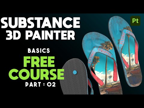Видео: Изучите Substance 3D Painter | Учебник по текстурированию тапочек — Класс 2