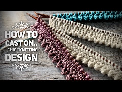 Видео: ПРОСТОЙ ШИКАРНЫЙ НАБОР ПЕТЕЛЬ ЗУБЧИКАМИ 💃🏼💃🏼💃🏼 / HOW TO CAST ON: «CHIC» KNITTING PATTERN