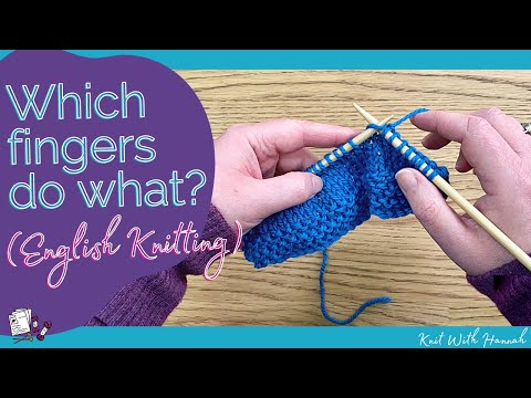 Видео: Английский стиль вязания. Все ли пальцы одинаковы для лицевых и изнаночных петель?