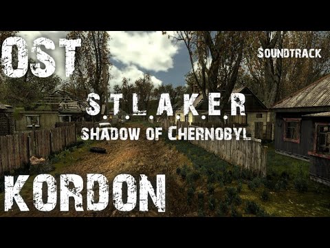 Видео: "Кордон": S.T.A.L.K.E.R. Тень чернобыля OST