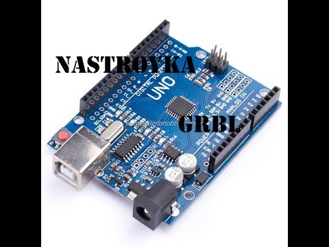 Видео: Настройка GRBL прошивки легко и просто.