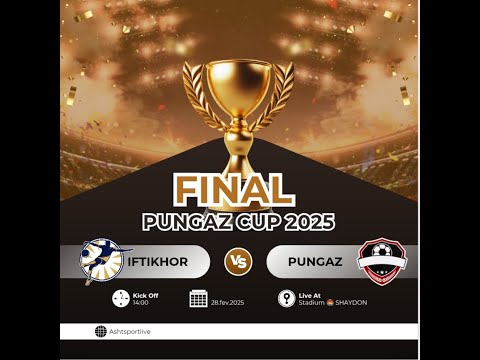 Видео: Ифтихор & Пунғаз  Финал  PUNGAZ cup 2025