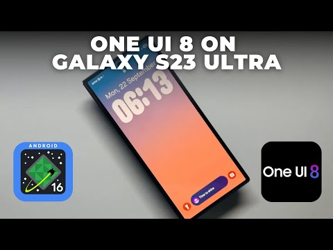 Видео: One UI 8 на Android 16 — первый взгляд на Galaxy S23 Ultra!
