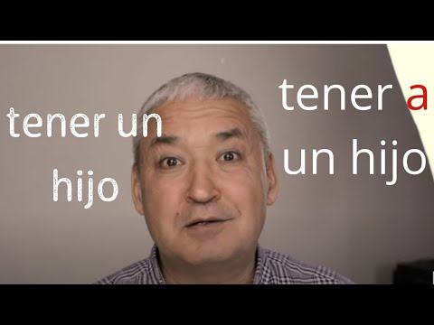 Видео: Испанский язык. Продвинутый уровень. Tener un hijo  или tener А un hijo...